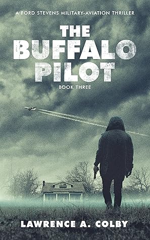 The Buffalo Pilot (Ford Stevens Military-Aviation Thriller #3)