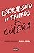 Liberalismo en tiempos de cólera (Spanish Edition)