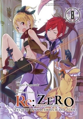 Re: Zero - Życie w innym świecie od zera. Tom VIII [Re:Zero Kara Hajimeru Isekai Seikatsu, Vol. 8] (Re:Zero Light Novels, #8)