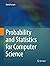 Probability and Statistics for Computer Science
