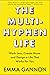 The Multi-Hyphen Life by Emma Gannon