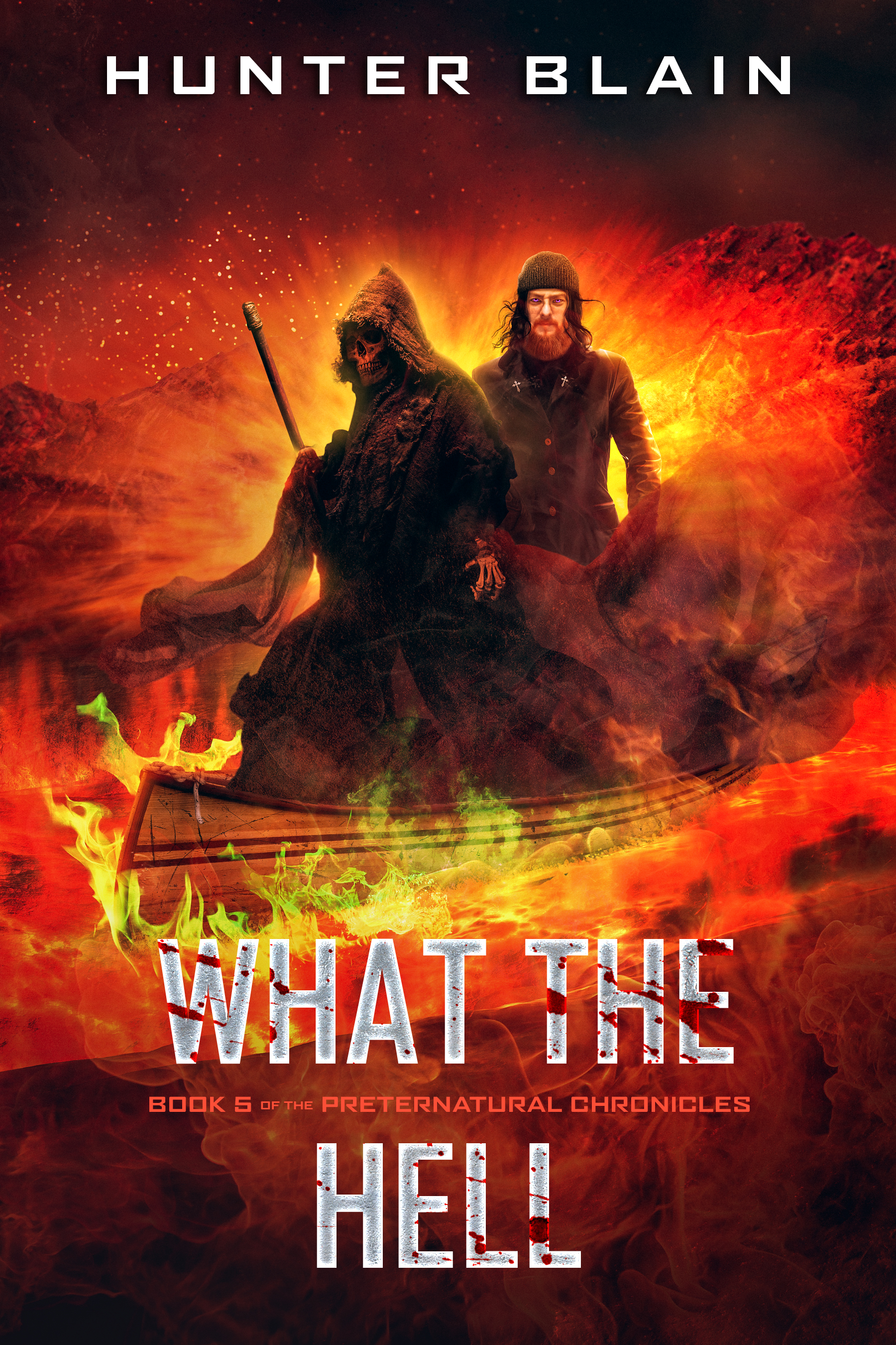 What the Hell (The Preternatural Chronicles, #5)