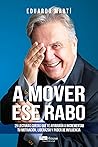 A MOVER ESE RABO:...