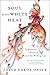 Soul at the White Heat: Inspiration, Obsession, and the Writing Life – Essays on American Literature and the Art of the Writer's Craft
