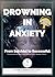 Drowning in Anxiety by Marcus Matthews