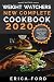 Weight Watchers New Complete Cookbook 2020 by Erica Ford