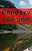 Rendezvous and other stories by Toby Rowe