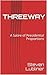 Threeway: A Satire of Presidential Proportions