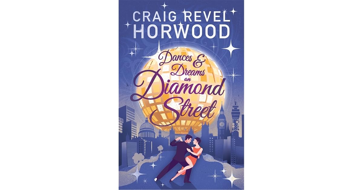 Dances and Dreams on Diamond Street by Craig Revel Horwood