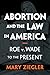 Abortion and the Law in America: Roe v. Wade to the Present