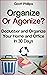 Organize Or Agonize?: Declu...