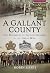 A Gallant County: The Regim...