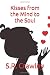 Kisses from the Mind to the Soul by S.R. Crawley