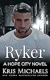 Ryker (Hope City, #6)