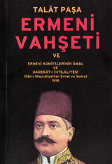 Ermeni Vahşeti ve Ermeni Komitelerinin Amal ve Harekat-ı İhtilaliyesi İlan-ı Meşrutiyetten Evvel ve Sonra, 1916
