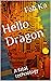 Hello Dragon by Fab Ka
