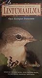 Lintumaailma: Opas Euroopan linnustoon (Ihmeellinen luonto)