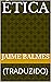 ÉTICA: (TRADUZIDO) (ERUDIÇÃO Livro 8) (Portuguese Edition)