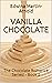 VANILLA CHOCOLATE: The Chocolate Romance Series! - Book 2