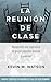 La Reunion de Clase: Recupe...