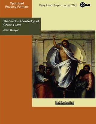 The Saint's Knowledge of Christ's Love The Unsearchable Riches of Christ