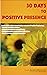 30 Days to Positive Presenc...