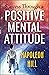 Success Through a Positive Mental Attitude by Napoleon Hill