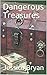 Dangerous Treasures
