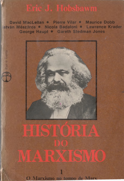 História do Marxismo (O Marxismo no tempo de Marx, #1)