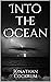 Into the Ocean by Jonathan Cockrum