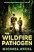 The Wildfire Pathogen (Plague Walker #4)