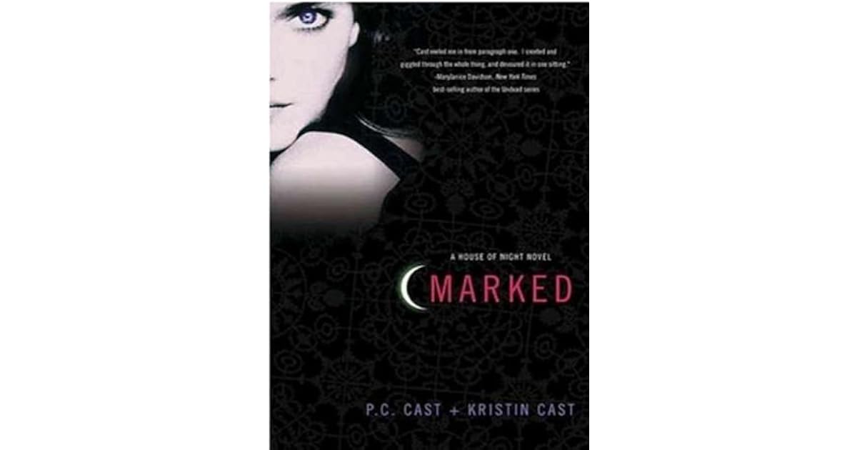 Marked (House Of Night Book 1) by P.C. and Kristin Cast