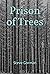 Prison of Trees by Steve Gorman
