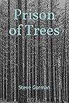 Prison of Trees Prison of Trees