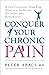 Conquer Your Chronic Pain: ...