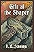 Gift of the Shaper (Highglade Series Book 1)