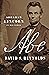 Abe: Abraham Lincoln in His Times