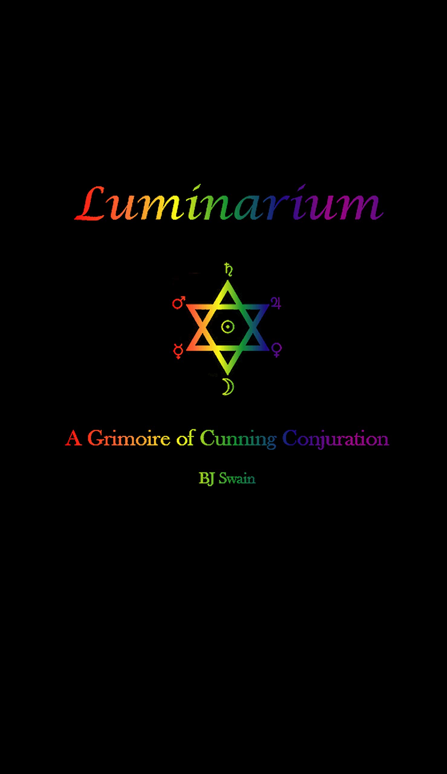 Luminarium: A Grimoire of Cunning Conjuration (Kindle Edition)