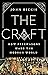 The Craft: How the Freemasons Made the Modern World
