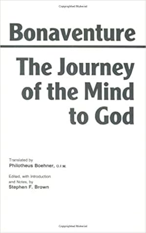 The Journey of the Mind to God by Bonaventure