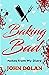 Baking Bad: Notes from My Diary