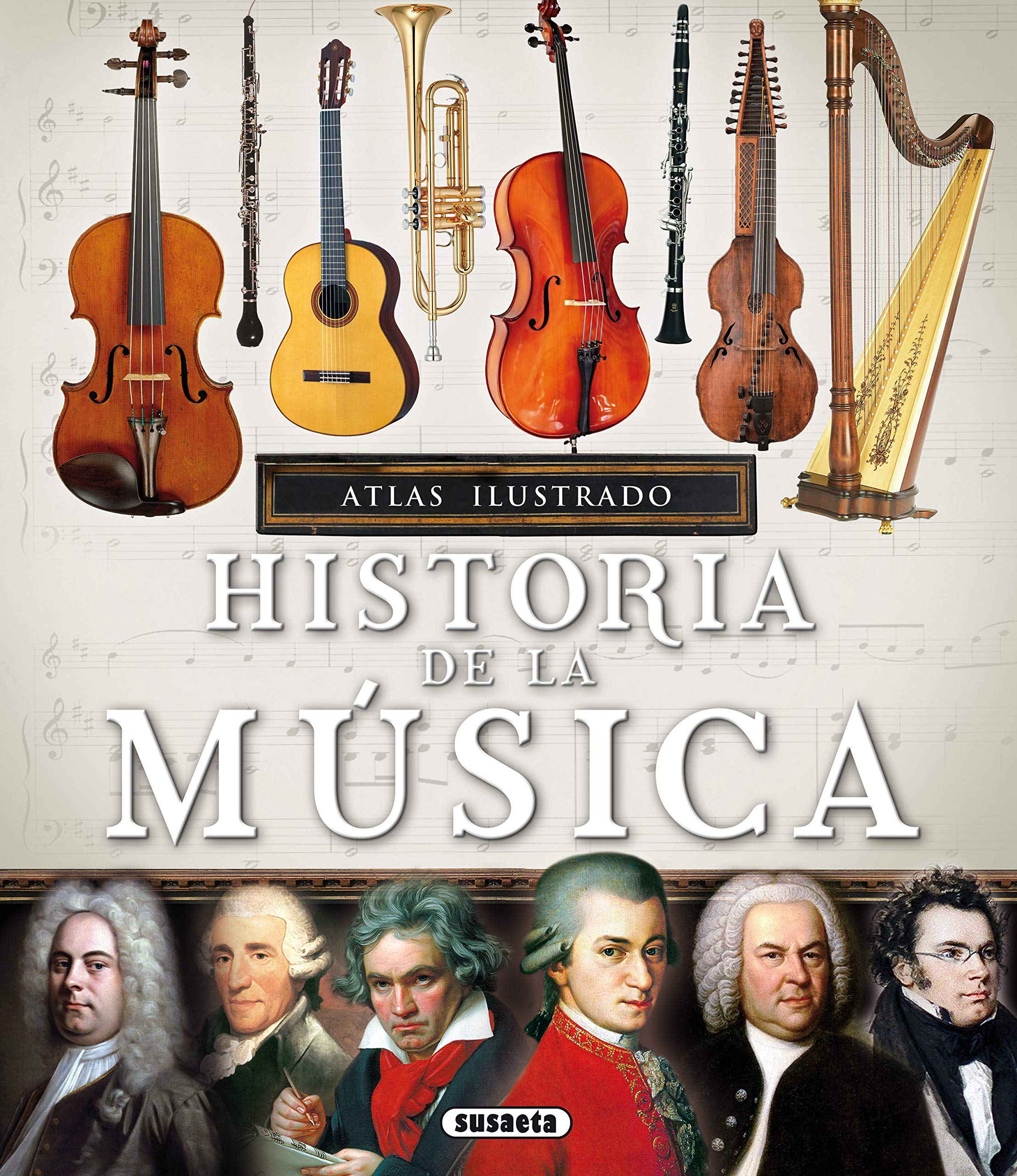 Historia de la música (Atlas Ilustrado) (Spanish Edition)