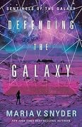 Defending the Galaxy (Sentinels of the Galaxy, #3)