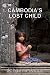 CAMBODIA’S LOST CHILD by Johanna Jaggs