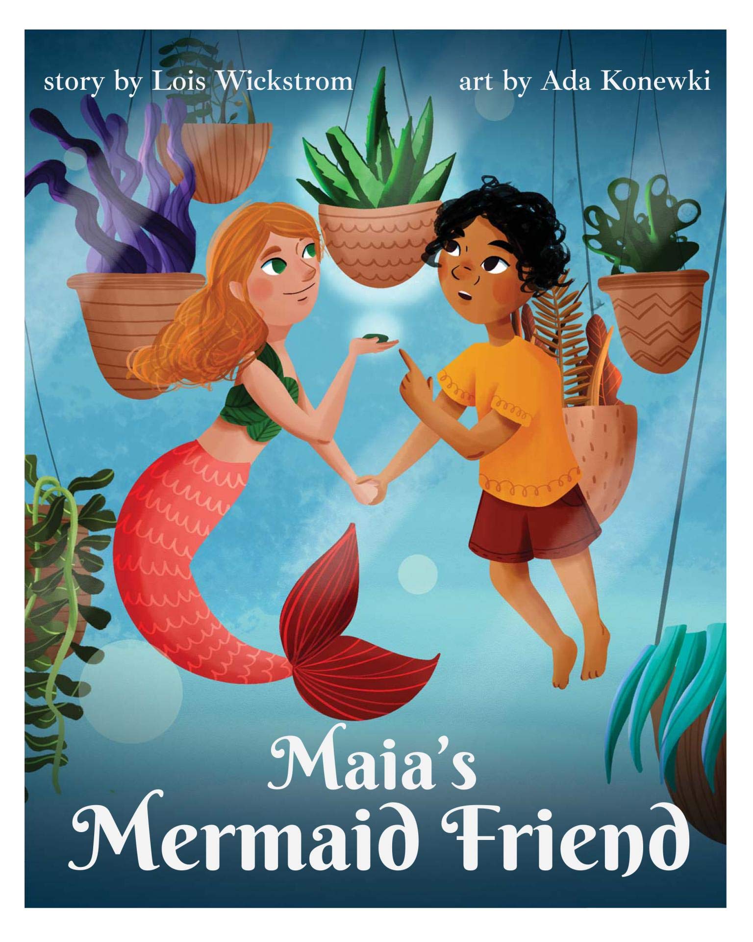 Maia's Mermaid Friend: An Imaginary Friend tale (Mermaid Science)