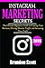 INSTAGRAM MARKETING SECRETS...