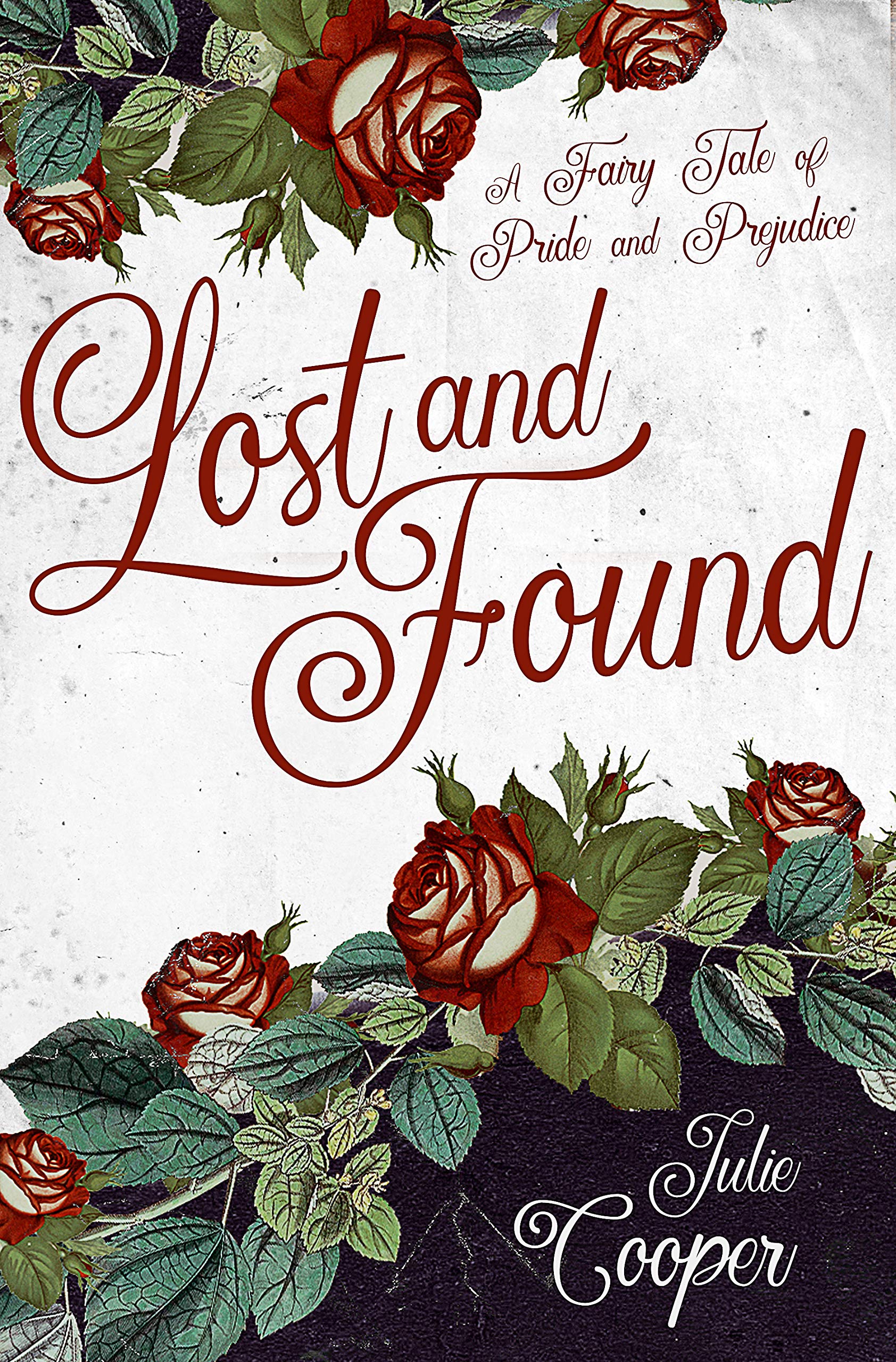 Lost & Found: A Fairy Tale of Pride & Prejudice (Kindle Edition)