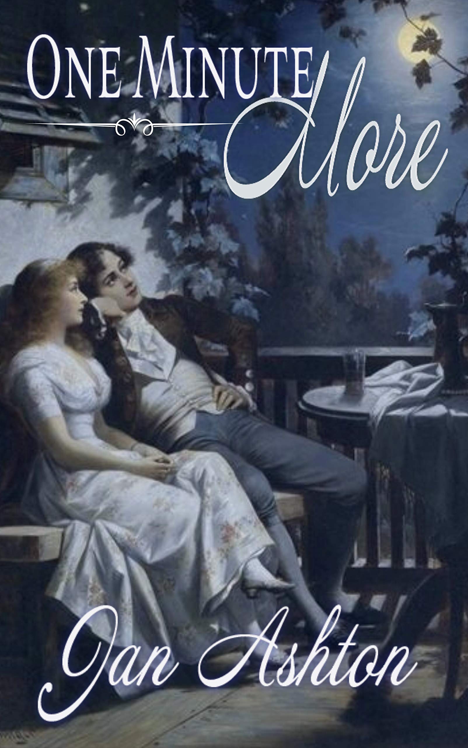 One Minute More: A Pride & Prejudice Variation (Pride, Prejudice and Romance)
