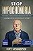 Stop Hypochondria: Hypochon...