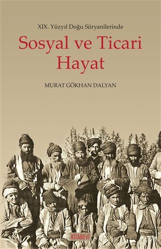 XIX. Yüzyıl Doğu Süryanilerinde Sosyal ve Ticari Hayat